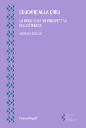 eBook, Educare alla crisi : la resilienza in prospettiva ecosistemica, Franco Angeli