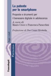 E-book, La patente per lo smartphone : proposte e strumenti per il benessere digitale in adolescenza, Franco Angeli