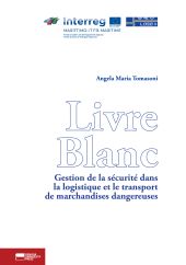 E-book, Livre blanc : gestion de la sécurité dans la logistique et le transport de marchandises dangereuse, Genova University Press