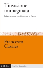 E-book, L'invasione immaginata : futuro, guerra e conflitto sociale in Europa (1871-1914), 