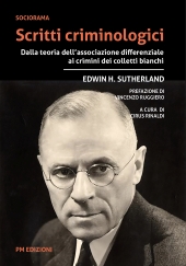 E-book, Scritti criminologici : dalla teoria dell'associazione differenziale ai crimini dei colletti bianchi, PM edizioni
