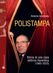 E-book, Polistampa : storia di una casa editrice fiorentina (1965-2025), 