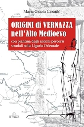 E-book, Origini di Vernazza nell'Alto Medioevo : con piantina degli antichi percorsi stradali nella Liguria Orientale, De Ferrari