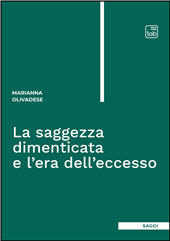 E-book, La saggezza dimenticata e l'era dell'eccesso, TAB edizioni