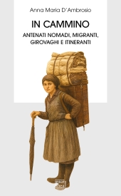 E-book, In cammino : antenati nomadi, migranti, girovaghi, Interlinea