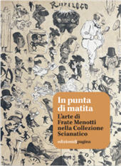 E-book, In punta di matita : l'arte di Frate Menotti nella Collezione Scianatico, Edizioni di Pagina
