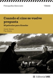 E-book, Cuando el cine se vuelve pregunta : 50 películas para filosofar, Editorial UOC