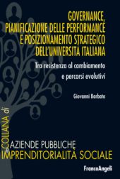 E-book, Governance, pianificazione delle performance e posizionamento strategico dell'università italiana : tra resistenza al cambiamento e percorso evolutivi, Franco Angeli