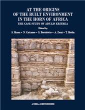 E-book, At the origins of the built environment in the Horn Africa : the case study of Adulis Eritrea, L'Erma di Bretschneider