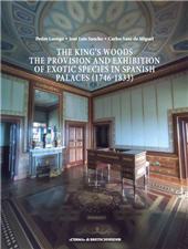 E-book, The King's Woods : the Provision and Exhibition of Exotic Species in Spanish Palaces (1746-1833), L'Erma di Bretschneider