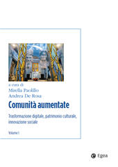 E-book, Comunità aumentate : trasformazione digitale, patrimonio culturale, innovazione sociale :  vol. 1, Egea
