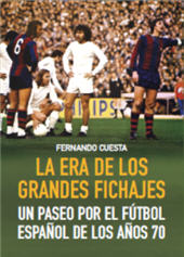E-book, La era de los grandes fichajes : un paseo por el fútbol español de los años 70, Cult Books