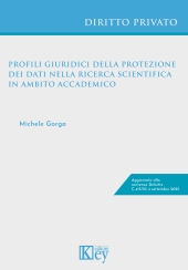 E-book, Profili giuridici nella protezione dei dati nella ricerca scientifica in ambito accademico : aggiornato alla sentenza Deloitte C413/23 4 settembre 2025, Key editore