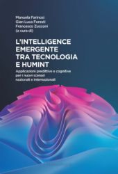 E-book, L'intelligence emergente tra tecnologia e humint : applicazioni predittive e cognitive per i nuovi scenari nazionali e internazionali, Franco Angeli