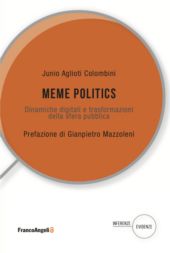 E-book, Meme Politics : dinamiche digitali e trasformazioni della sfera pubblica, Franco Angeli