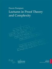 E-book, Lectures in proof theory and complexity, Firenze University Press
