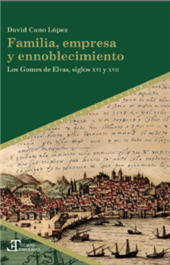 E-book, Familia, empresa y ennoblecimiento : los Gomes de Elvas, siglos XVI y XVII, Iberoamericana  ; Vervuert