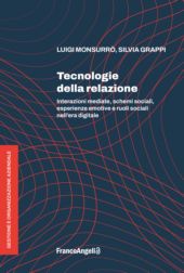 E-book, Tecnologie della relazione : interazioni mediate, schemi sociali, esperienze emotive e ruoli sociali nell'era digitale, Franco Angeli