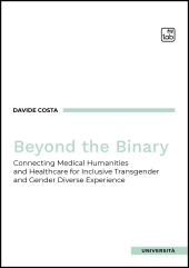 E-book, Beyond the binary : connecting medical humanities and healthcare for inclusive transgender and gender diverse experience, TAB edizioni