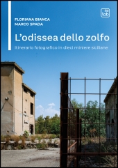 E-book, L'odissea dello zolfo : itinerario fotografico in dieci miniere siciliane, TAB edizioni