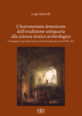 E-book, L'instrumentum domesticum dall'erudizione antiquaria alla scienza storico-archeologica : un'indagine nei periodici francesi di archeologia dei secoli XVIII e XIX, 
