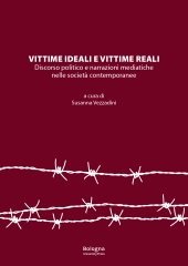 eBook, Vittime ideali e vittime reali : discorso politico e narrazioni mediatiche nelle società contemporanee, Bologna University Press