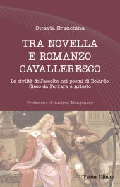 E-book, Tra novella e romanzo cavalleresco : la civiltà dell'ascolto nei poemi di Boiardo, Cieco da Ferrara e Ariosto, 