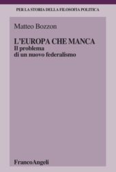 E-book, L'Europa che manca : il problema di un nuovo federalismo, 