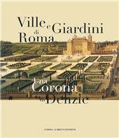 E-book, Ville e giardini di Roma : una corona di delizie : Museo di Roma - Palazzo Braschi, 21 novembre 2025 - 12 aprile 2026, 
