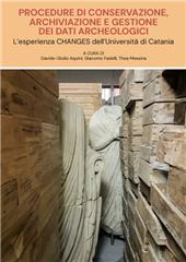 E-book, Procedure di conservazione, archiviazione e gestione dei dati archeologici : l'esperienza changes dell'Università di Catania, Edizioni Quasar