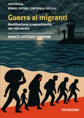 E-book, Guerra ai migranti : neoliberismo e neoschiavitù nel XXI secolo, PM edizioni