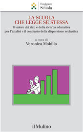 E-book, La scuola che legge sé stessa : il valore dei dati e della ricerca educativa per l'analisi e il contrasto della dispersione scolastica, Il mulino