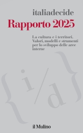 eBook, Rapporto 2025 : la cultura e i territori : valori, modelli e strumenti per lo sviluppo delle aree interne, Il mulino