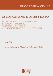 E-book, Mediazione e arbitrato : profili normativi e deontologici : strumenti procedurali : vademecum operativo : applicazioni pratiche nei metodi adr, Key editore
