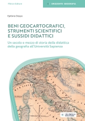 E-book, Beni geocartografici, strumenti scientifici e sussidi didattici : un secolo e mezzo di storia della didattica della geografia all'Università Sapienza, Pàtron