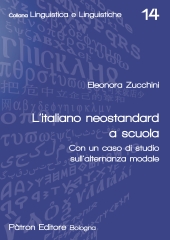 E-book, L'italiano neostandard a scuola : con un caso di studio sull'alternanza modale, Pàtron