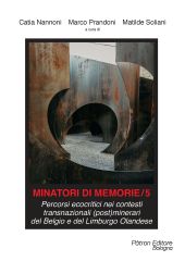 eBook, Minatori di memorie 5 : percorsi ecocritici nei contesti transnazionali (post)minerari del Belgio e del Limburgo Olandese, Patron