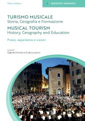 E-book, Turismo musicale : 1: storia, geografia e formazione : prassi, esperienze e visioni = Musical tourism : history, geography and education, Pàtron