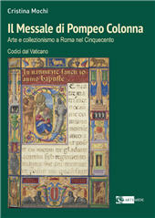 eBook, Il messale di Pompeo Colonna : arte e collezionismo a Roma nel Cinquecento : codici dal Vaticano, 