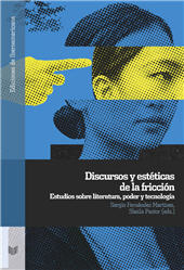 E-book, Discursos y estéticas de la fricción : estudios sobre literatura, poder y tecnología, 