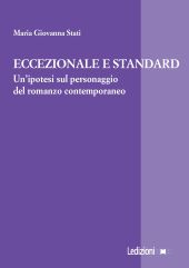 E-book, Eccezionale e standard : un'ipotesi sul personaggio del romanzo contemporaneo, Ledizioni