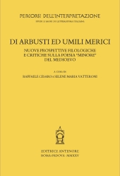 E-book, Di arbusti ed umili merici : nuove prospettive filologiche e critiche sulla poesia "minore" del Medioevo : atti del convegno di Napoli, 25-26 maggio 2023, 