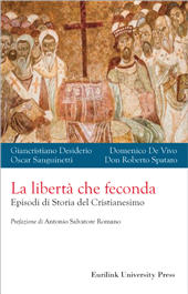 eBook, La libertà che feconda : episodi di storia del Cristianesimo, 