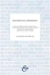 E-book, Dialoghi sulla prepolitica : interventi alla presentazione del volume : "L'idea di ricostruzione : gli anni della prepolitica 1941-1945" di Stefano Baietti (Eurilink University Press, 2024), Eurilink University Press