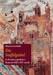E-book, Die Staffelgiebel : la facciata a gradoni a Roma tra XIII-XIV secolo, L'Erma di Bretschneider