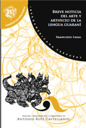 E-book, Breve noticia del arte y artificio de la lengua guaraní : gramática de la lengua guaraní hecha por un nativo, Iberoamericana  ; Vervuert  ; Editorial UCA  ; EUCASA, Ediciones de la Universidad Católica de Salta