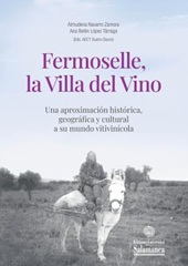 E-book, Fermoselle, la villa del vino : una aproximación histórica, geográfica y culturala su mundo vitivinícola, Ediciones Universidad de Salamanca