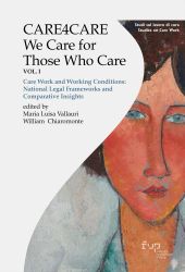 E-book, CARE4CARE : We are for those who Care : Vol. I.: Care work and working conditions, national legal frameworks and comparative insights, Firenze University Press