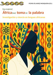 E-book, (Las mujeres) África(nas) toma(n) la palabra : investigación y ciencia en lenguas africanas, Ediciones Universidad de Salamanca