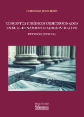 E-book, Conceptos jurídicos indeterminados en el ordenamiento administrativo : revisión judicial, Ediciones Universidad de Salamanca